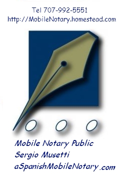 Spanish Mobile Notary Signing Agent Apostille Service 24 hours Translation Fingerprinting http://MobileNotary.homestead.com Tel 707-992-5551