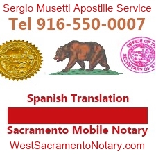 Apostille Service, California legalization of documents.  Spanish. Sergio Musetti Tel 707-992-551