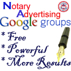 Notary Advertising Google Group. Free group for those who advertise daily and want to achieve greater results working in group. 